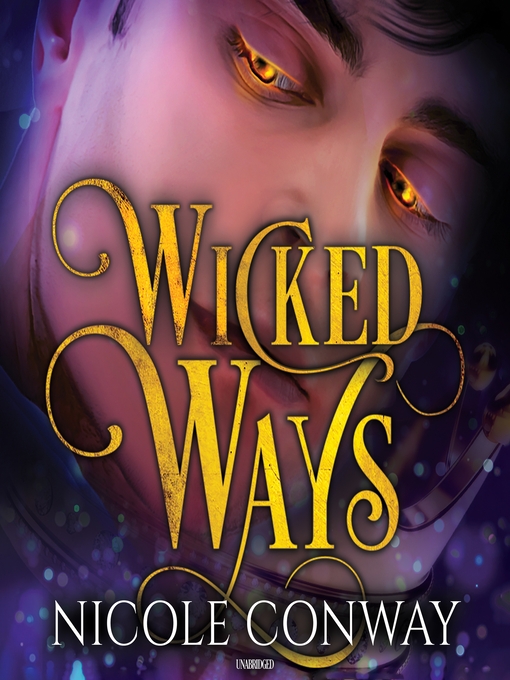 Title details for Wicked Ways by Nicole Conway - Available